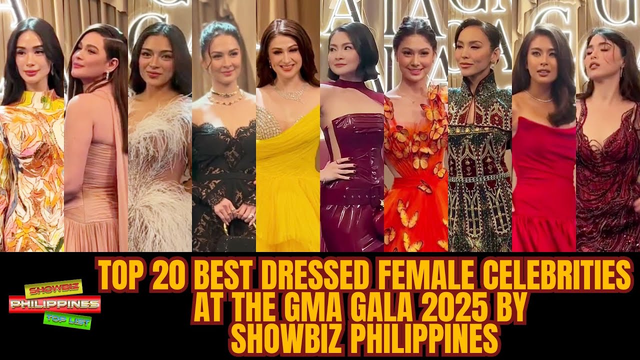 Top 20 Best Dressed Female Celebrities at the GMA Gala 2025 by Showbiz Philippines