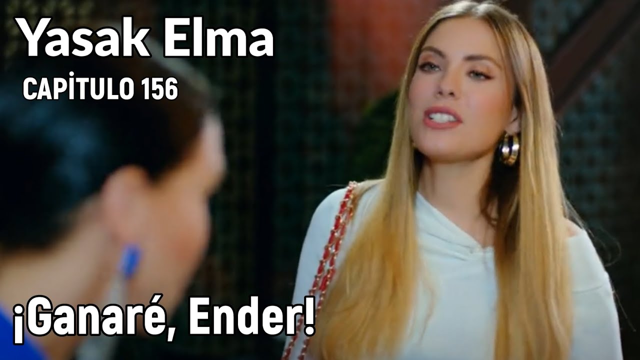 Yasak Elma (Manzana Prohibida) Capitulo 156 en espa&ntilde;ol - &iexcl;Ganar&eacute;, Ender!