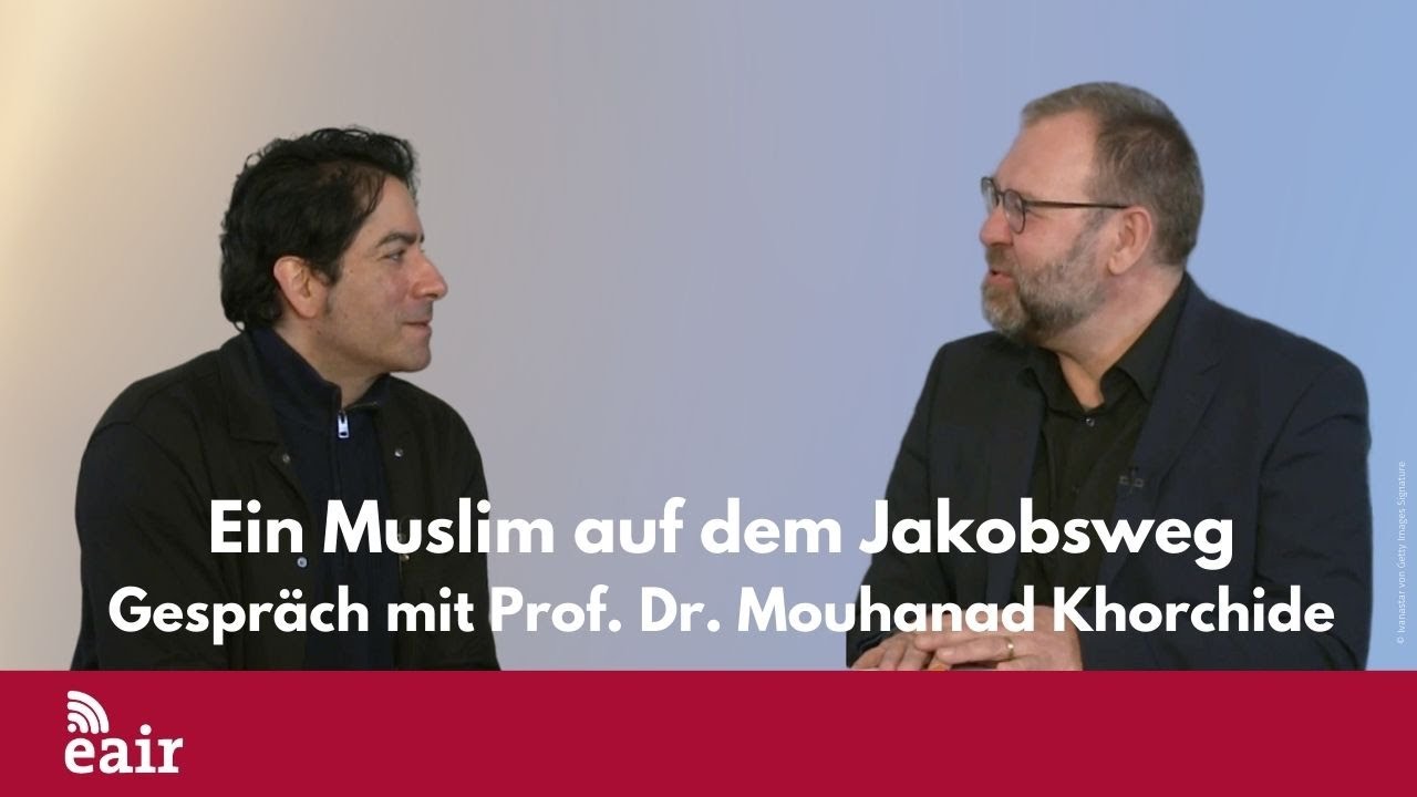 Gespräch mit Prof. Dr. Mouhanad Khorchide: Ein Muslim auf dem Jakobsweg
