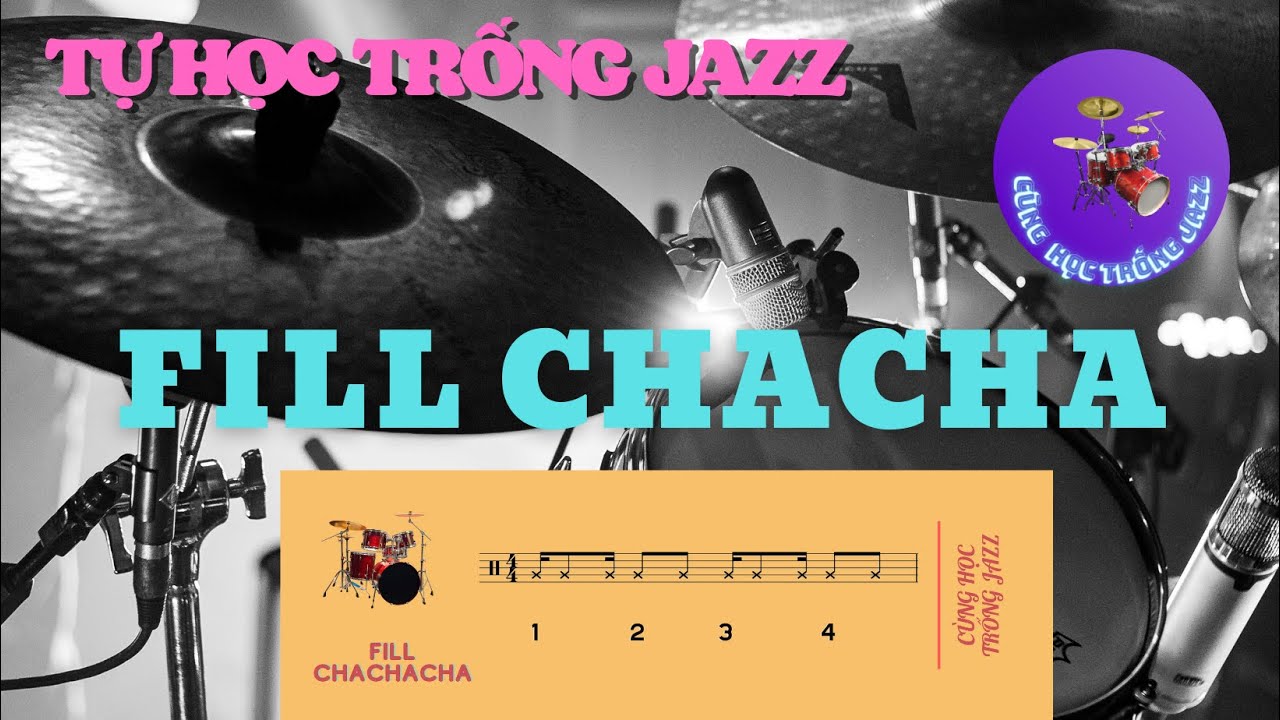 HƯỚNG DẪN CÁCH BÁO TRỐNG CHACHACHA QUA SAMBA || DRUM FILL | CÙNG HỌC TRỐNG JAZZ