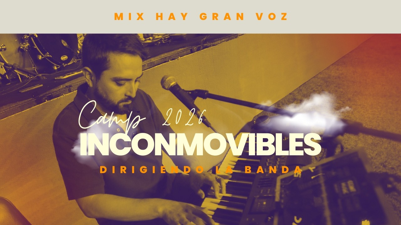 MIX HAY GRAN VOZ |🔥Dirigiendo la Banda en CAMP INCONMOVIBLES 2026
