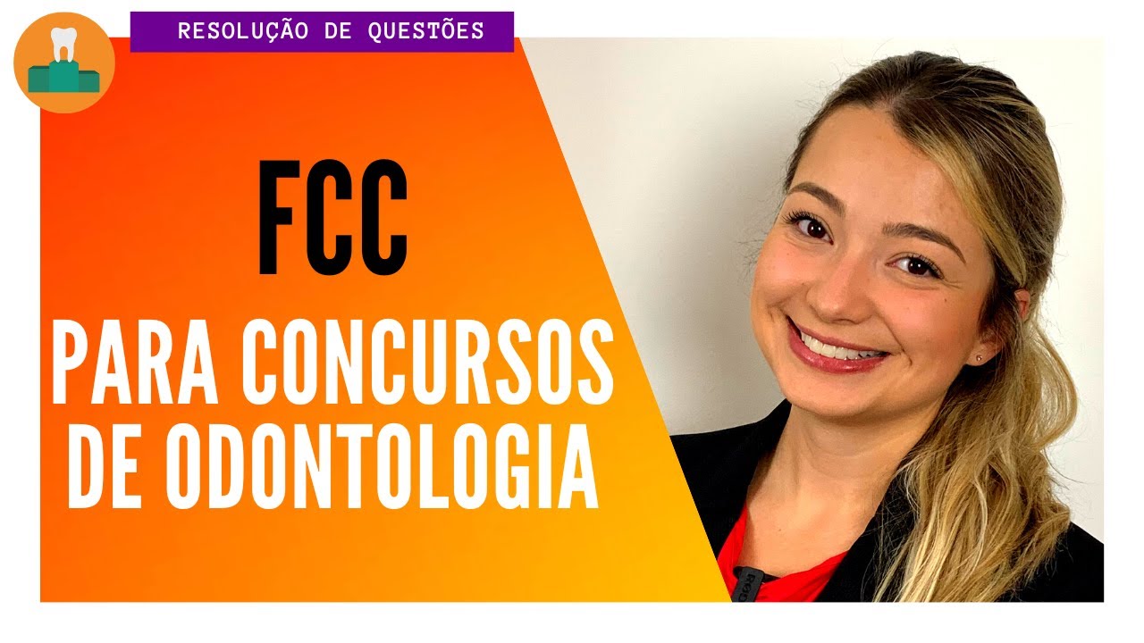 BANCA FCC: CONTEÚDOS MAIS COBRADOS NA ODONTOLOGIA
