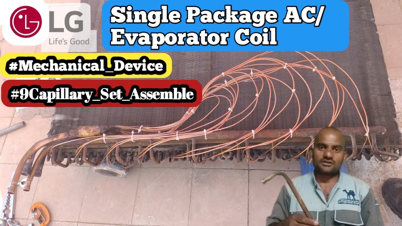 LG PKG AC | 9Capillary Expansion Device Assemble |Teacheverythings