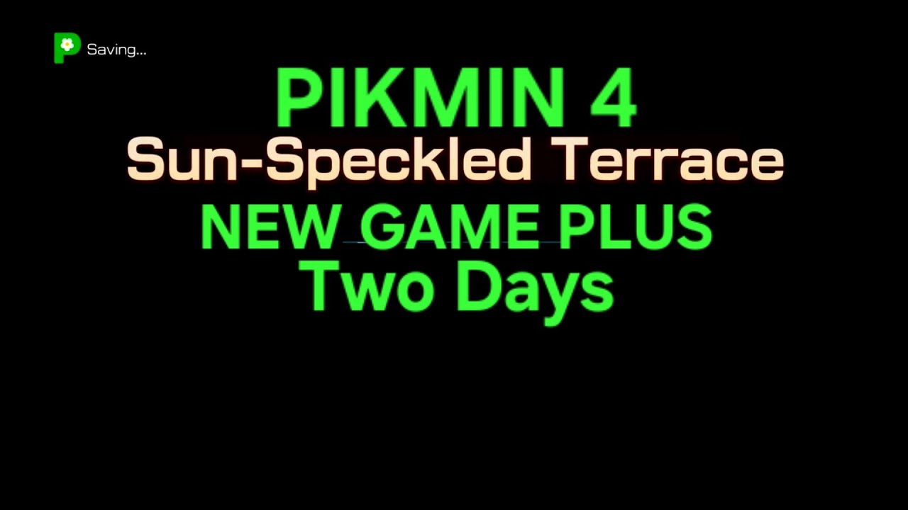 Pikmin 4 New Game Plus Sun- Speckled Terrace in Two Days
