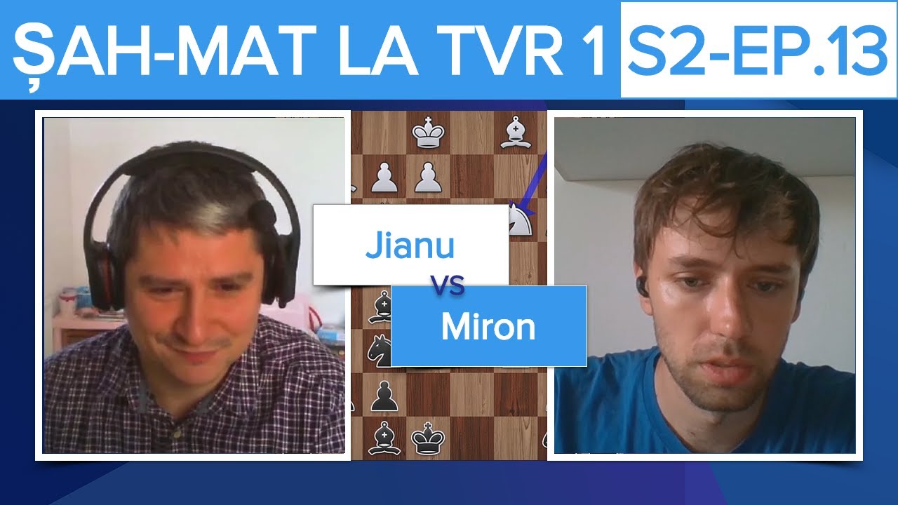 Șah-Mat la TVR 1 - S2 Ep.13 – Vlad Jianu vs Lucian Miron