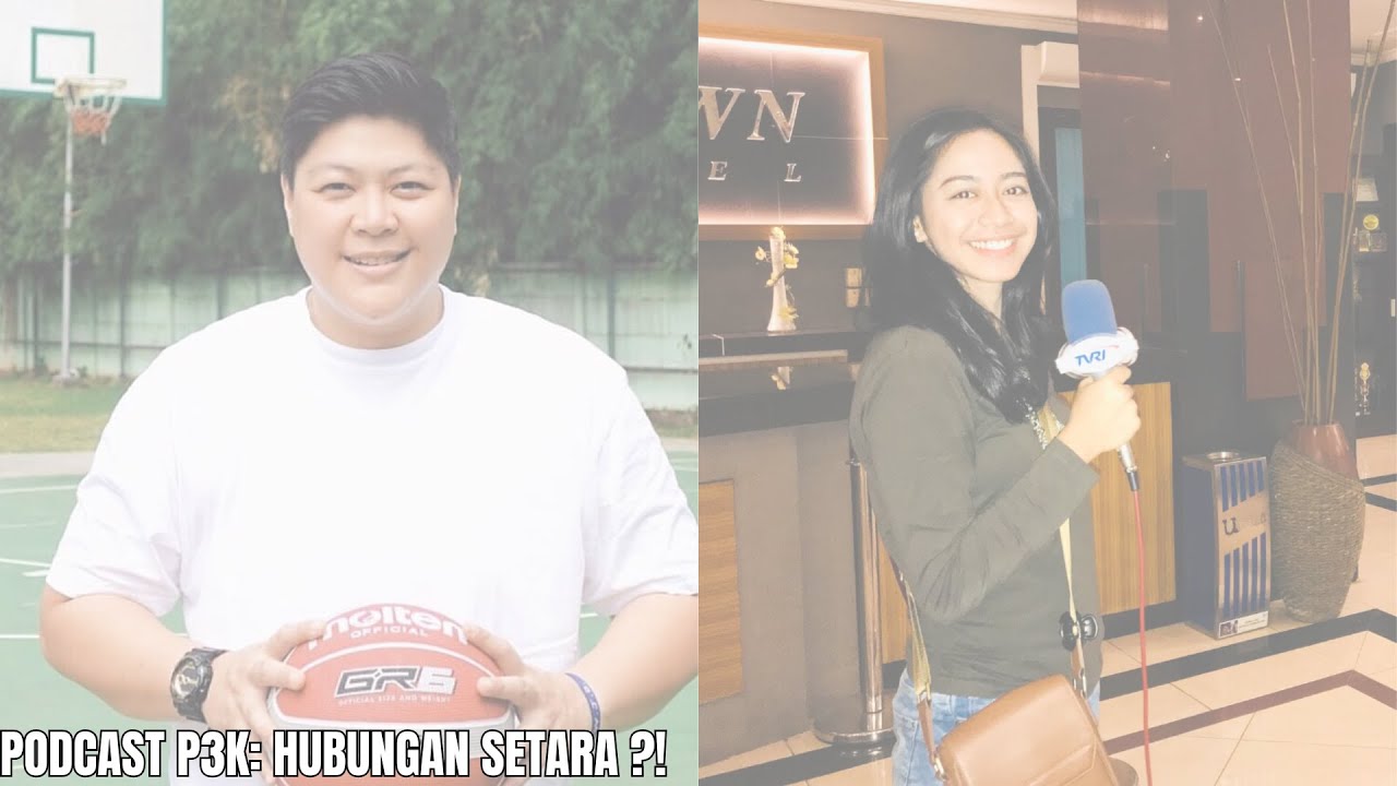 PODCAST P3K - EPISODE 15: HUBUNGAN SETARA