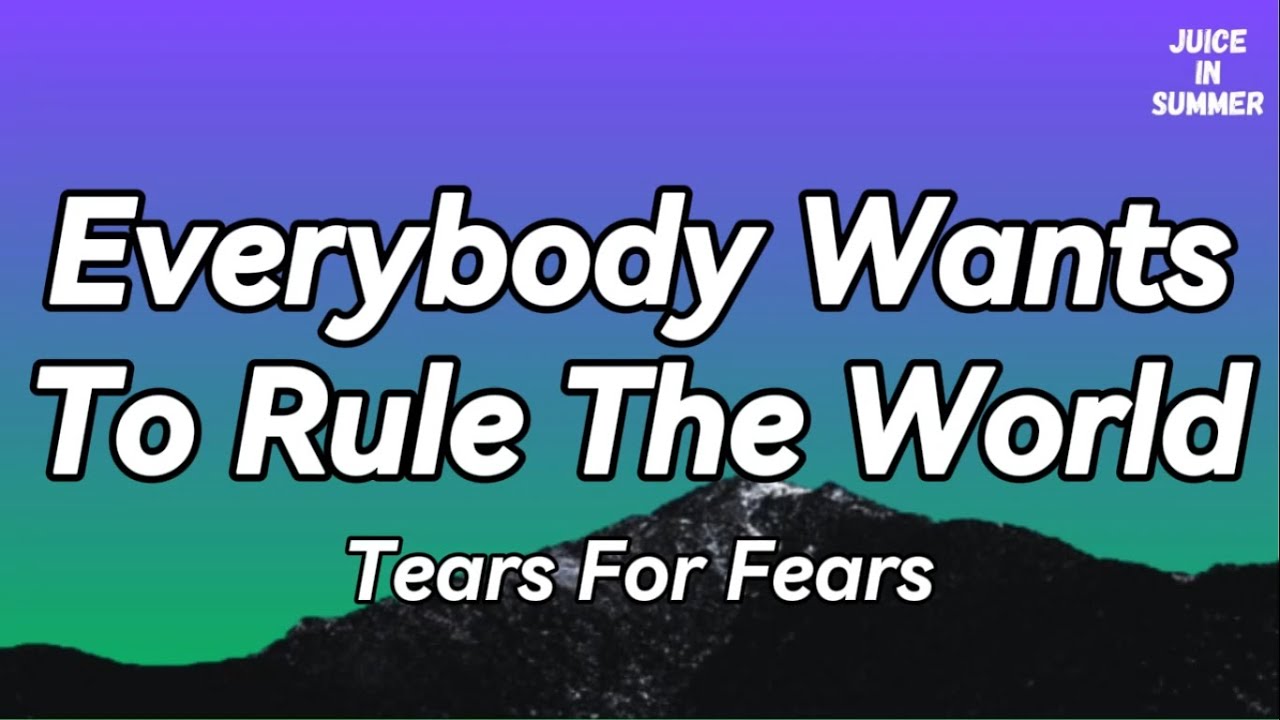Tears For Fear - Everybody Wants To Rule The World (Lyrics)🎵