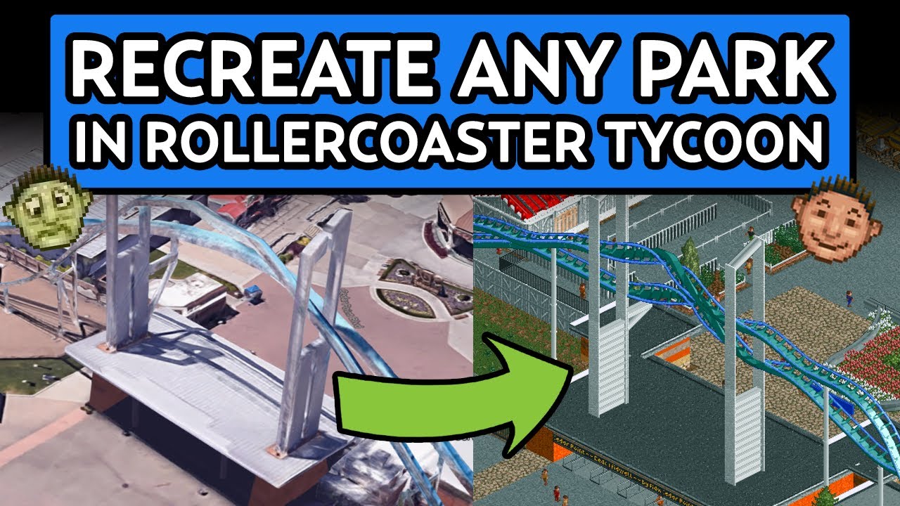 How to recreate ANY park in RollerCoaster Tycoon