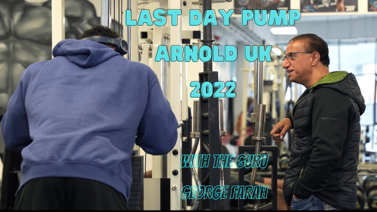 Last Pump Day before Showday with George Farah “The Guru”