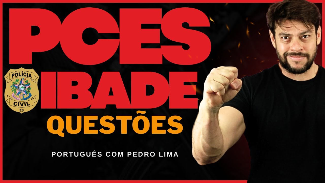 🚨PCES | QUESTÕES COMENTADAS |  Português IBADE!