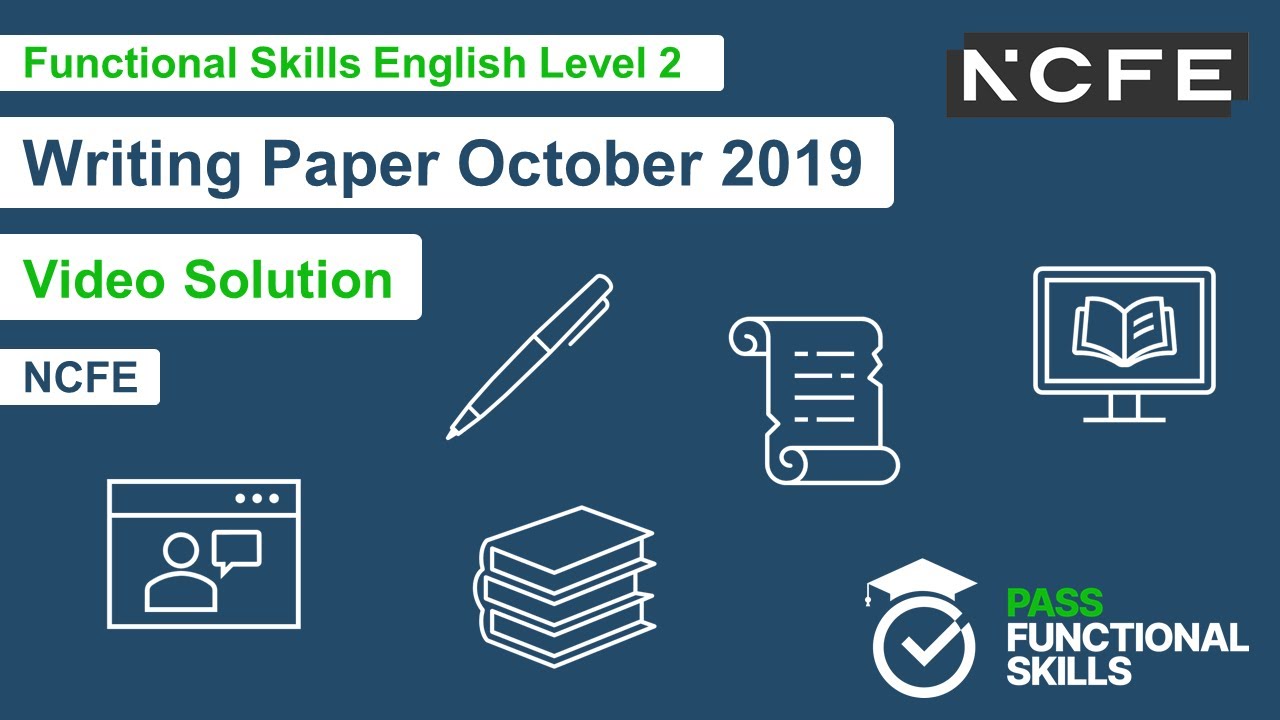 Pass Functional Skills - NCFE Writing Paper October 2019 (Level 2) Video Solution