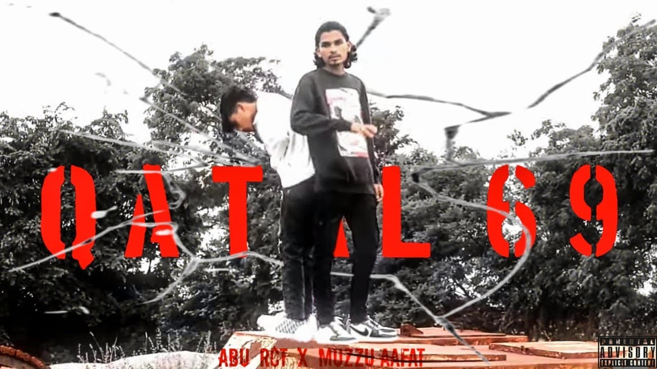(OFFICIAL SONG) QATAL 69 -- ABU RCT - FT. MUZZU AAFAT