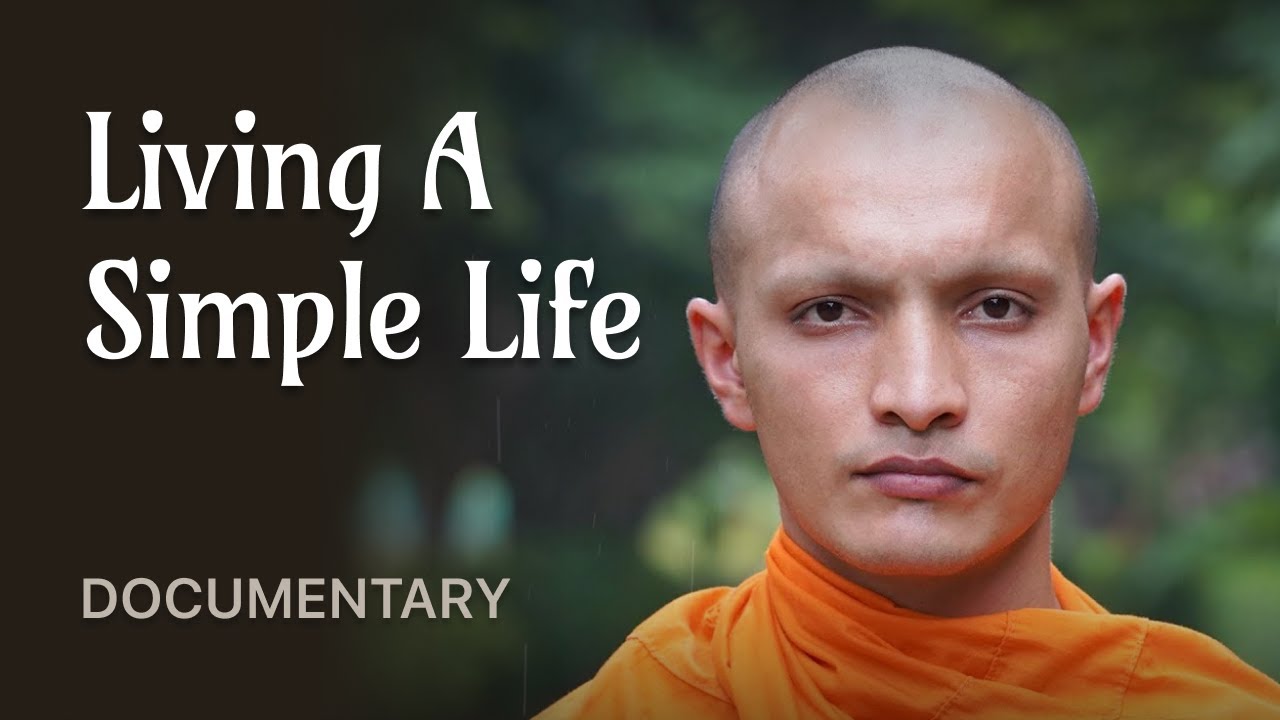 Living A Simple Life | Original Buddhist Documentary