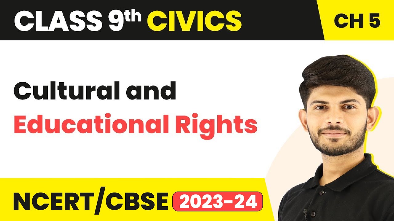 Cultural and Educational Rights - Democratic Rights (Chapter 5) | Class 9 Civics