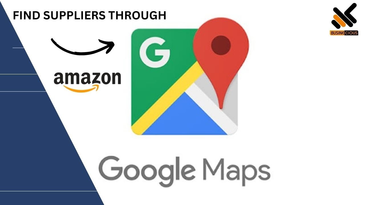 Find suppliers through google map for Amazon Wholesale FBA