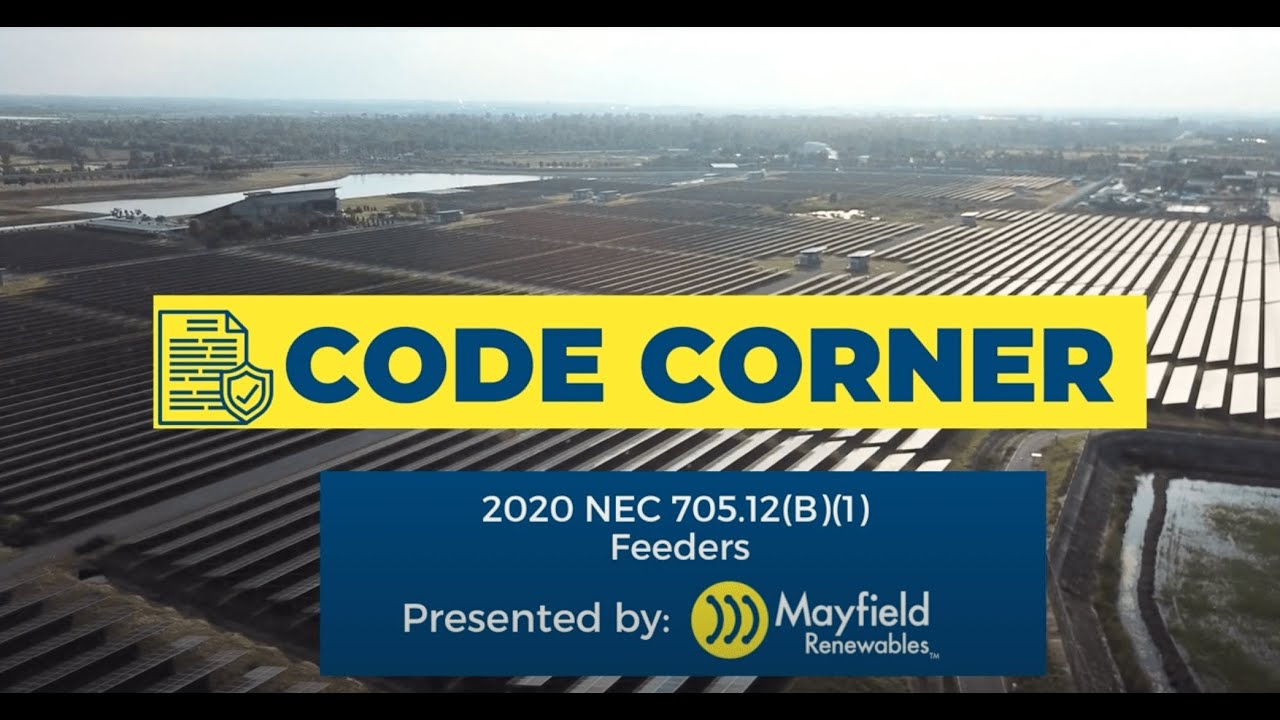 Mayfield Renewables Code Corner - 2020 NEC 705.12(B)(1) Feeders