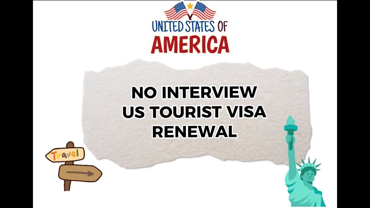 How To Renew a US Tourist Visa Without Interview