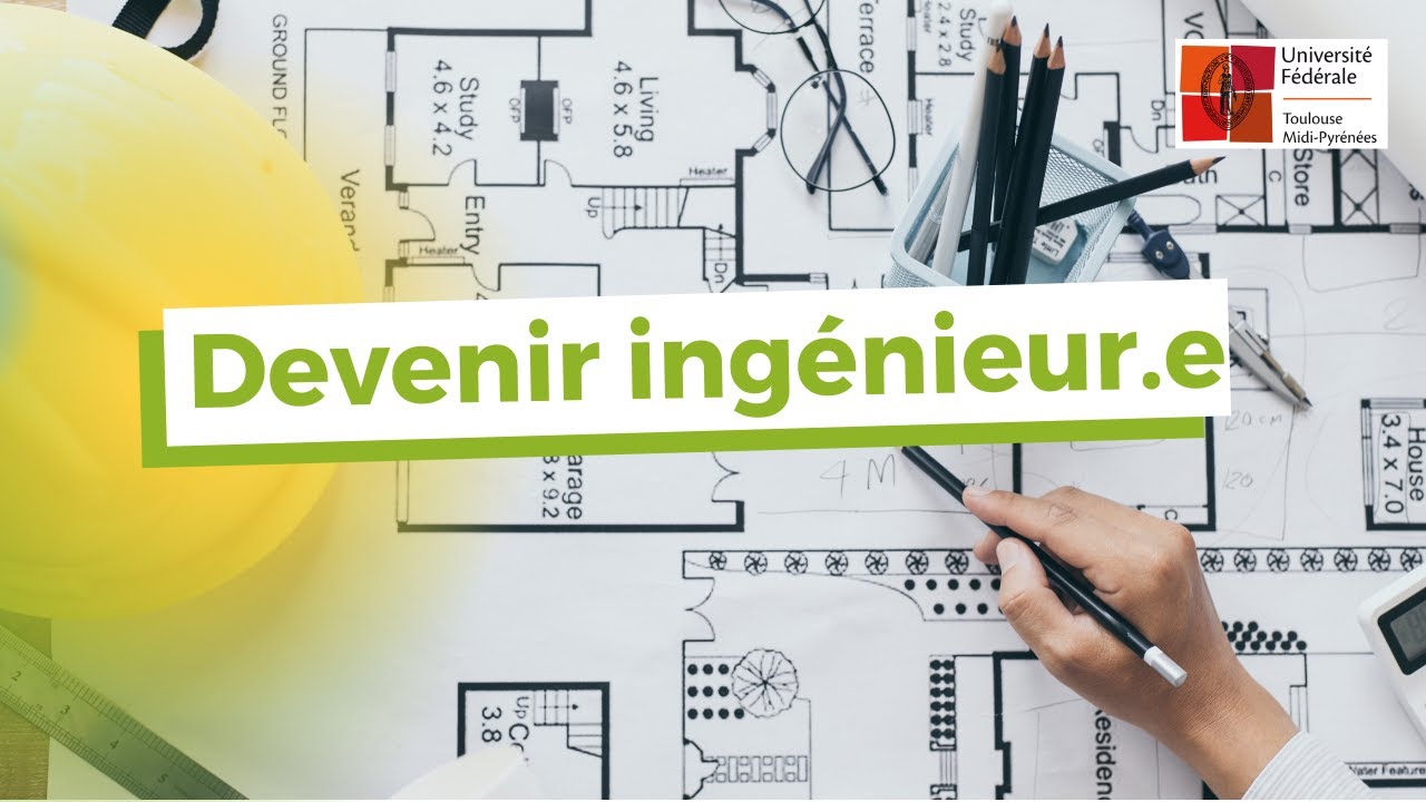 Tout savoir pour devenir ingénieur.e !