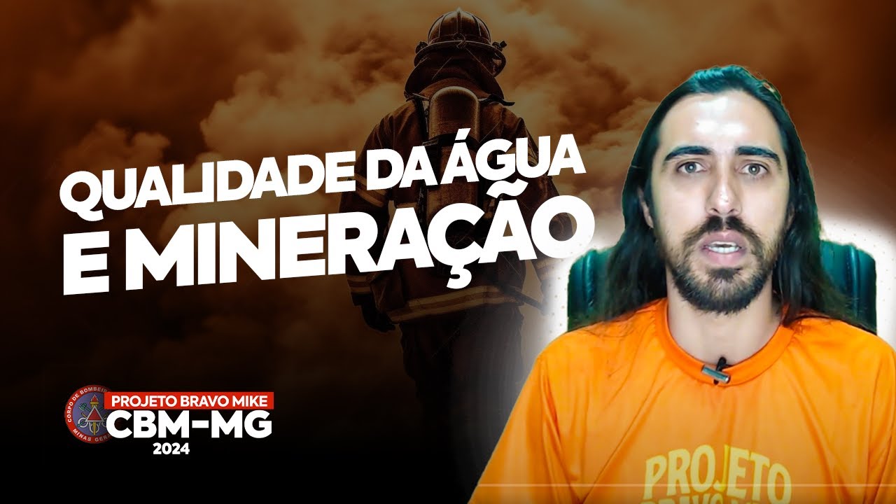 Geografia para o Concurso CBMMG - Qualidade da água e mineração