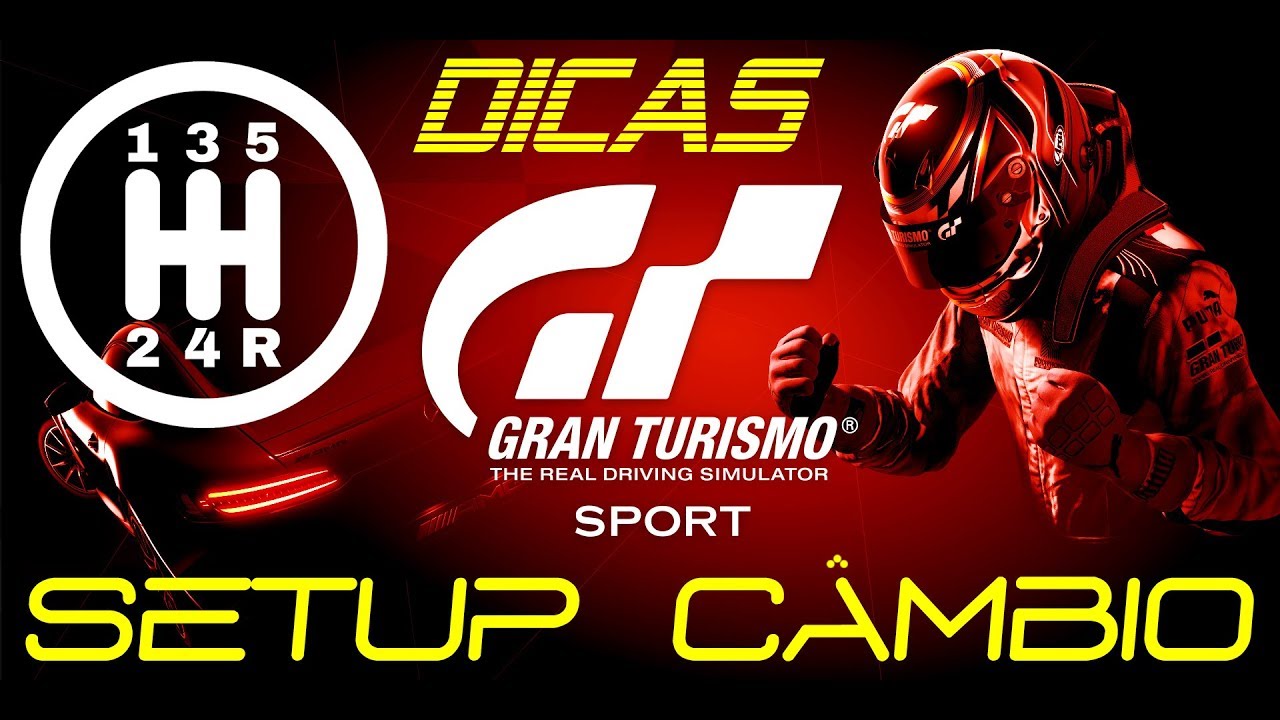 🏆 GRAN TURISMO SPORT - Dicas e Configuração Completa do Câmbio Gran Turismo 🏁