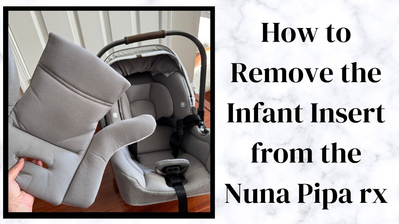 How to Remove the Infant Insert from the Nuna Pipa rx