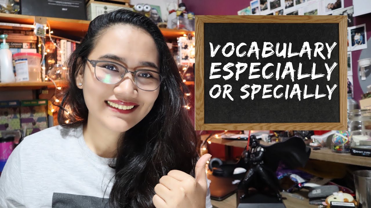 English Grammar: Especially or Specially - Civil Service Exam Review
