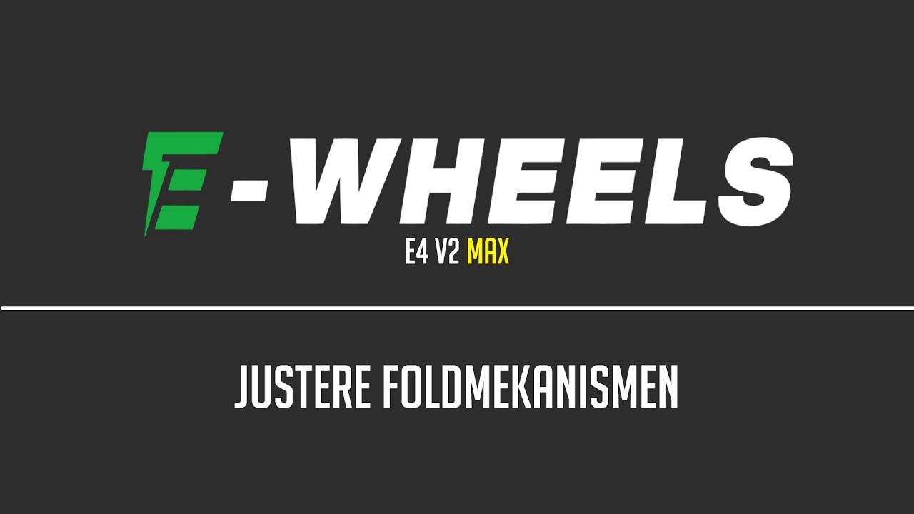 E-wheels - Justere foldemekanisme - E4 V2 Max