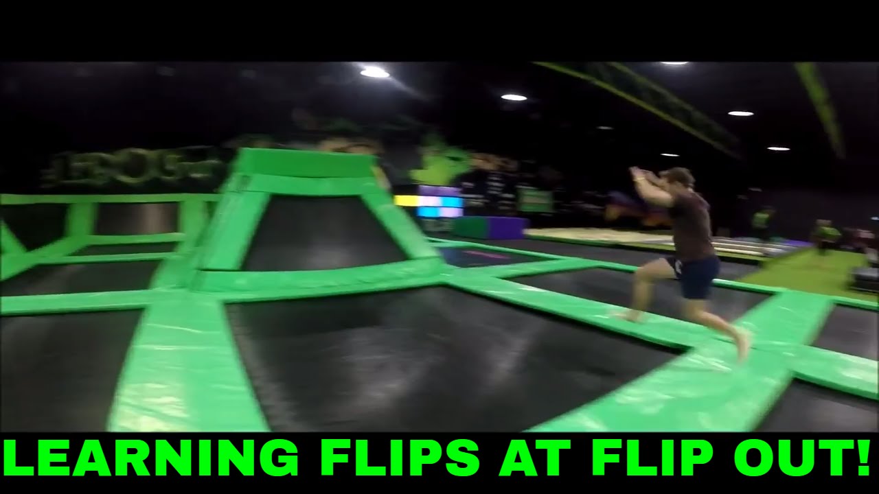 LEARNING HARD FLIPS @ FLIP OUT!