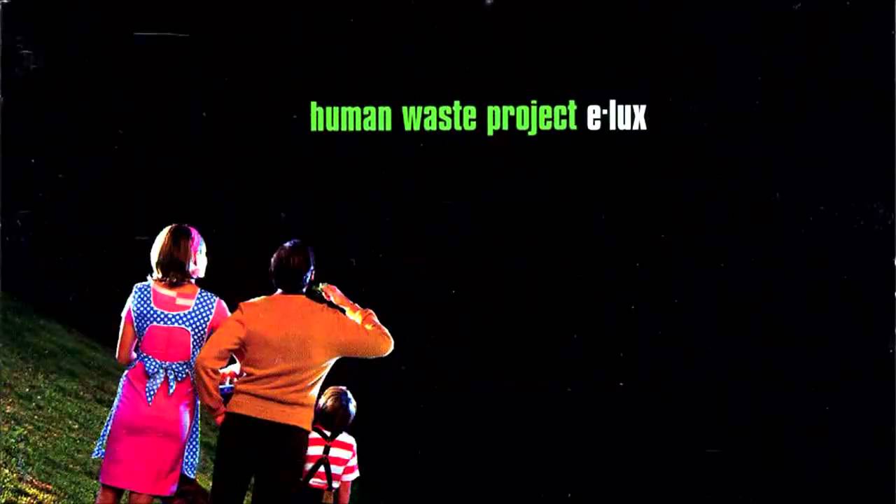Human Waste Project - Electra