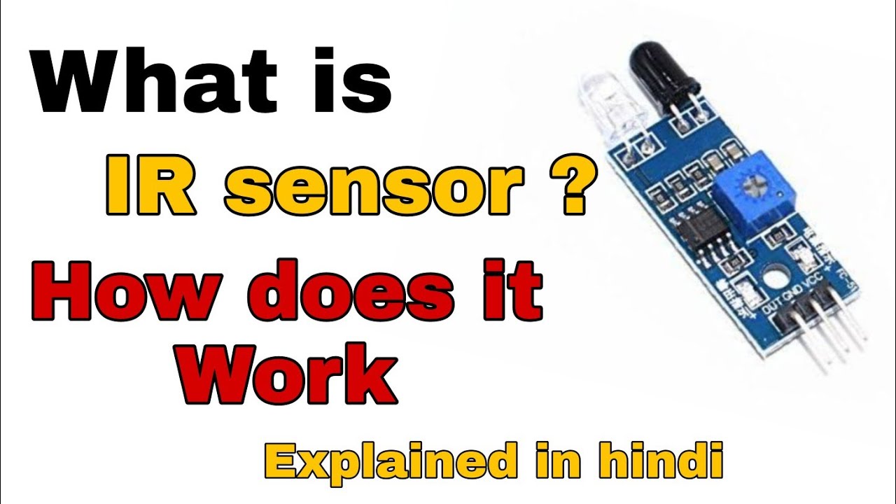What is ir sensor ? How does it work? Explain in Hindi| How to use IR sensor in your project