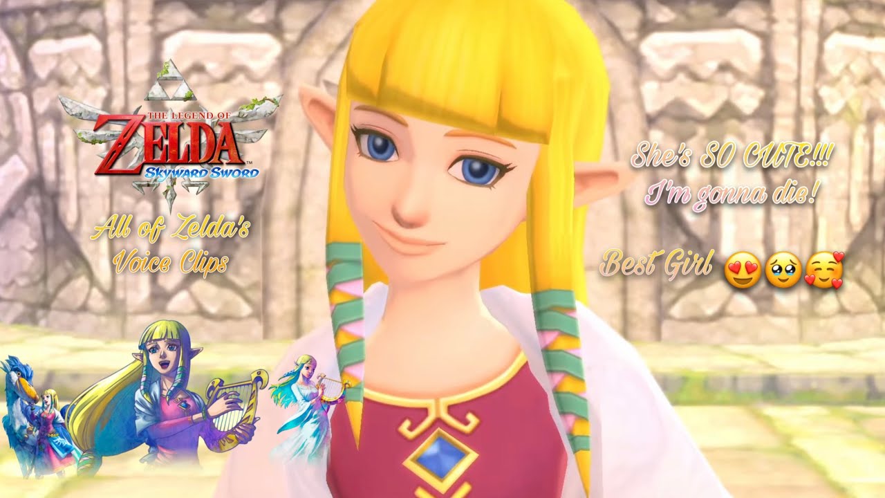 The Legend Of Zelda: Skyward Sword - All Zelda Voice Clips (Reupload)