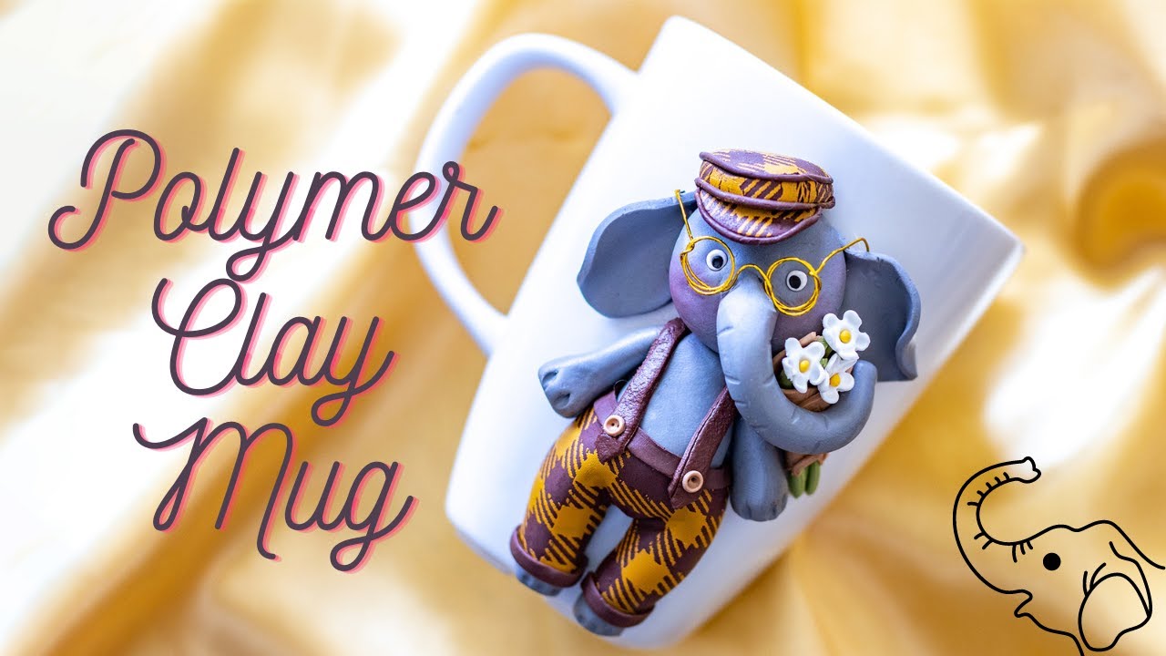 Polymer Clay Mug Tutorial | Funny Elephant