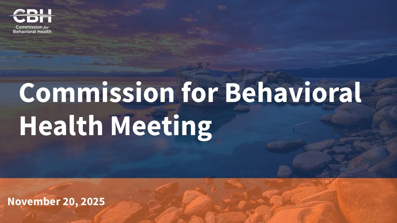 Commission for Behavioral Health Meeting for November 20, 2025