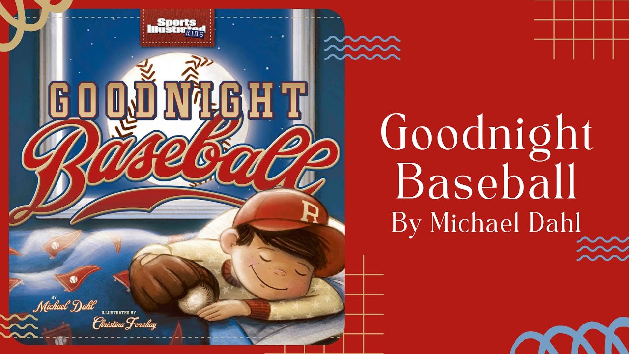 ⚾️ Stories for Kids Read Aloud ⚾️ Goodnight Baseball by Michael Dahl [ READ ALONG VIDEO ]