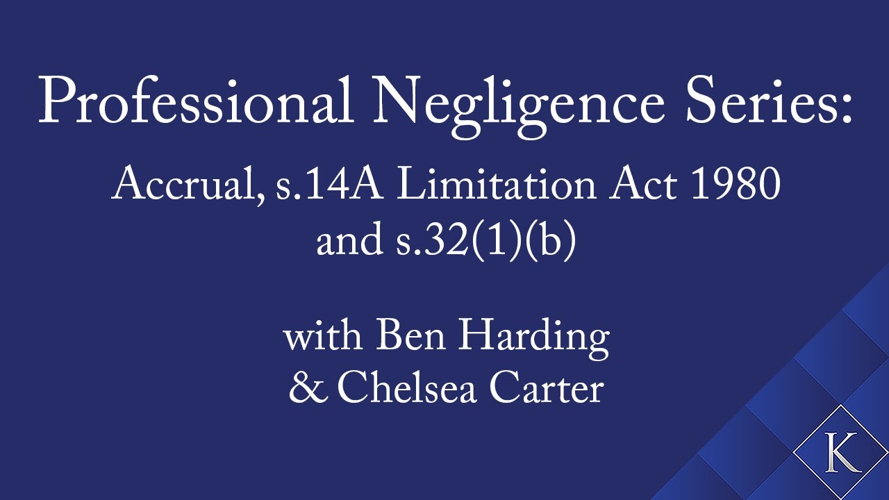 Accrual, s.14A Limitation Act 1980 and s.32(1)(b) with Ben Harding & Chelsea Carter