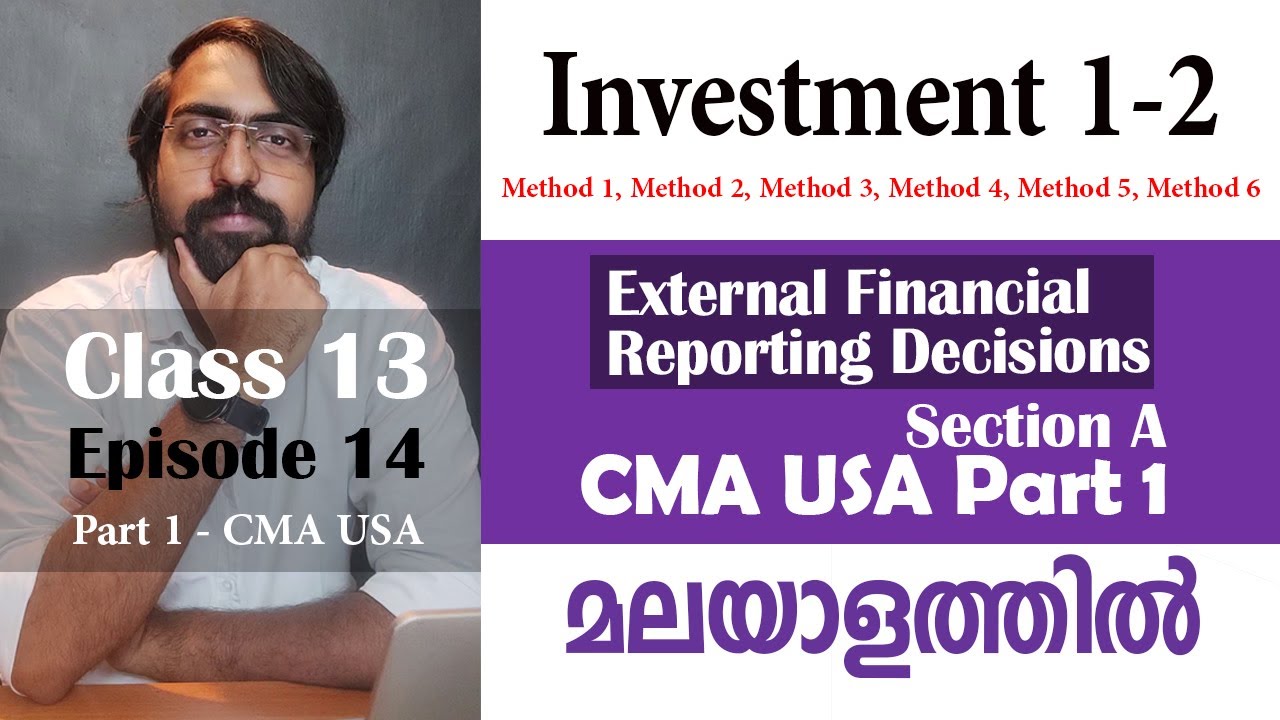 Investment 1/2 | External Financial Reporting Decision | Section A CMA USA Part 1 | Episode 14