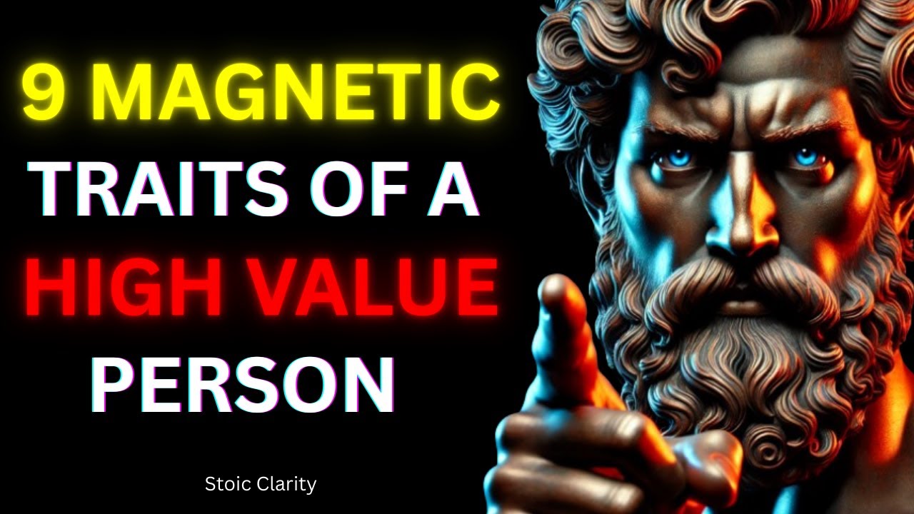9 Magnetic Traits Of A High Value Person.