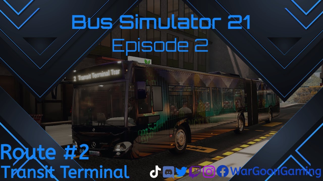 Bus Simulator 21 Episode 2: Route Introductions