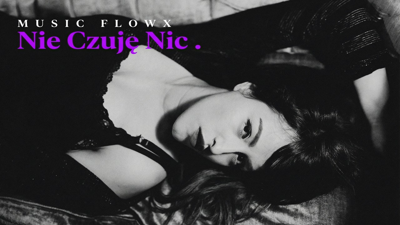 Nie Czuję Nic – MusicFlowX