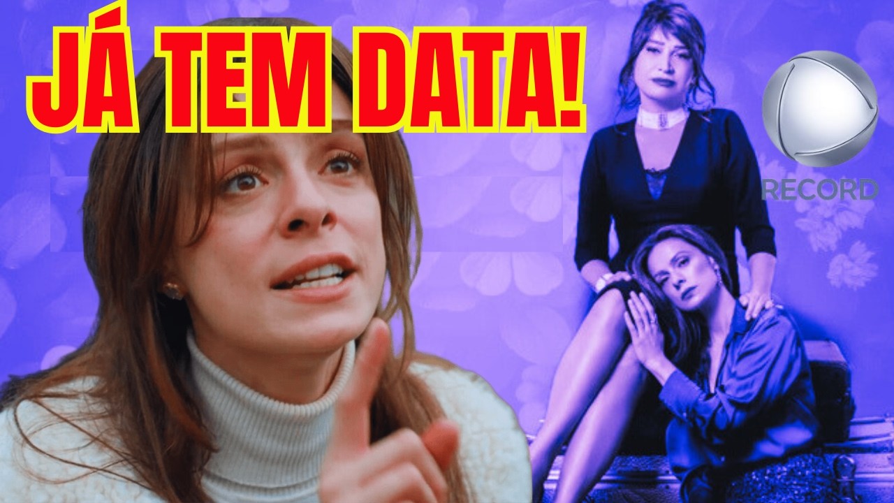 👉🚨 CONFIRMADO! Já tem data de estreia de Coração de Mãe na Record