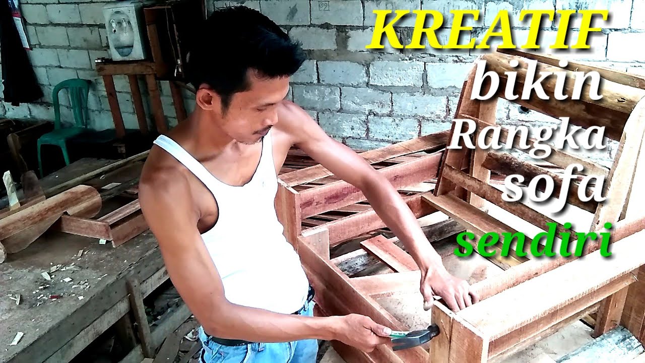 BIKIN RANGKA SOFA DARI BARANG SEADANYA ( kayu sengon,mahang,kayu 2/10 somel )