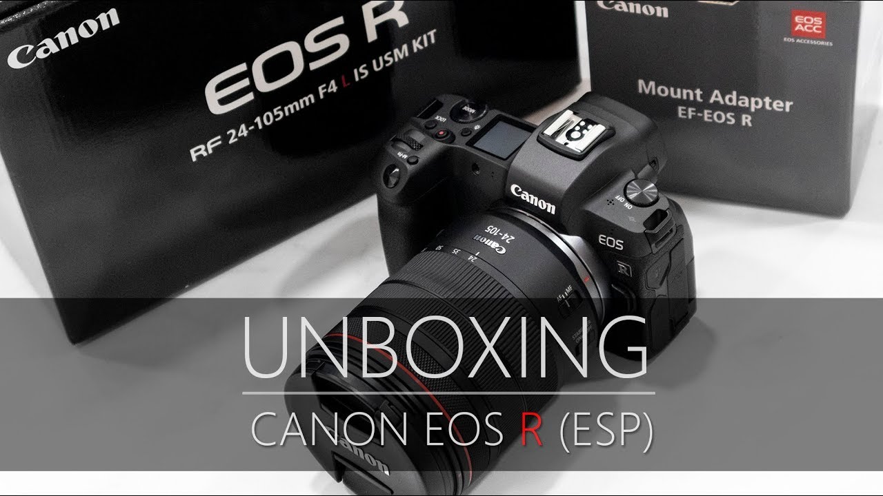 Unboxing - Canon EOS R (ESP)