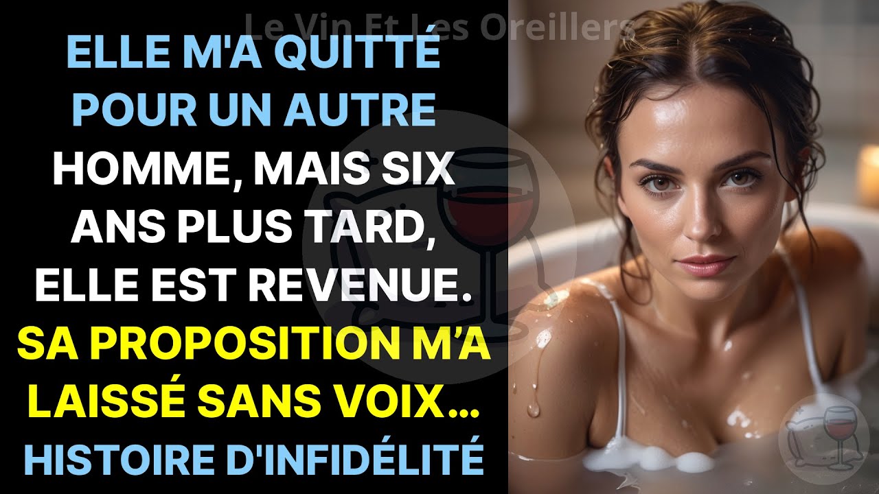 Elle m'a quitté pour un autre homme, mais six ans plus tard, elle est revenue.