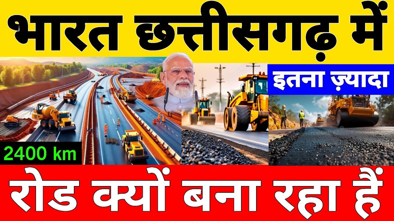Why is India laying a network of 2400 km of road in Chhattisgarh