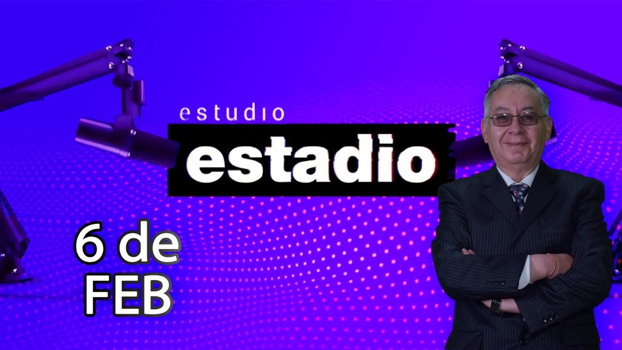 Estudio Estadio 06/02/2026