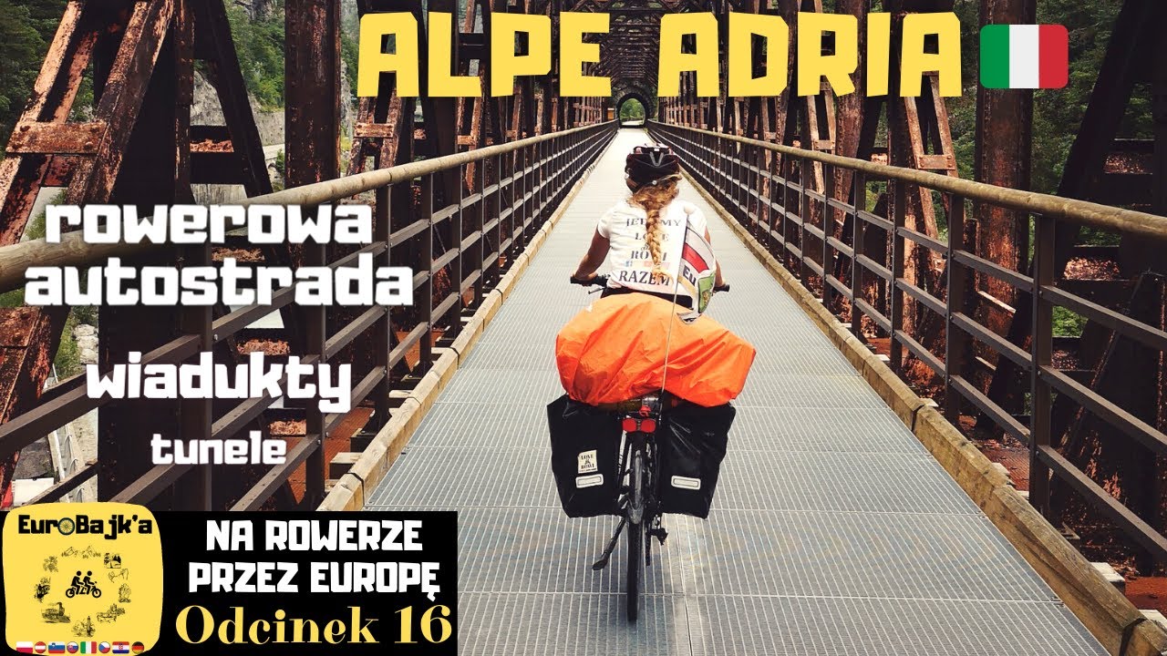ALPE ADRIA - pialiśmy z zachwytu! - EuroBajka (wyprawa rowerowa przez Europę) - odcinek 16