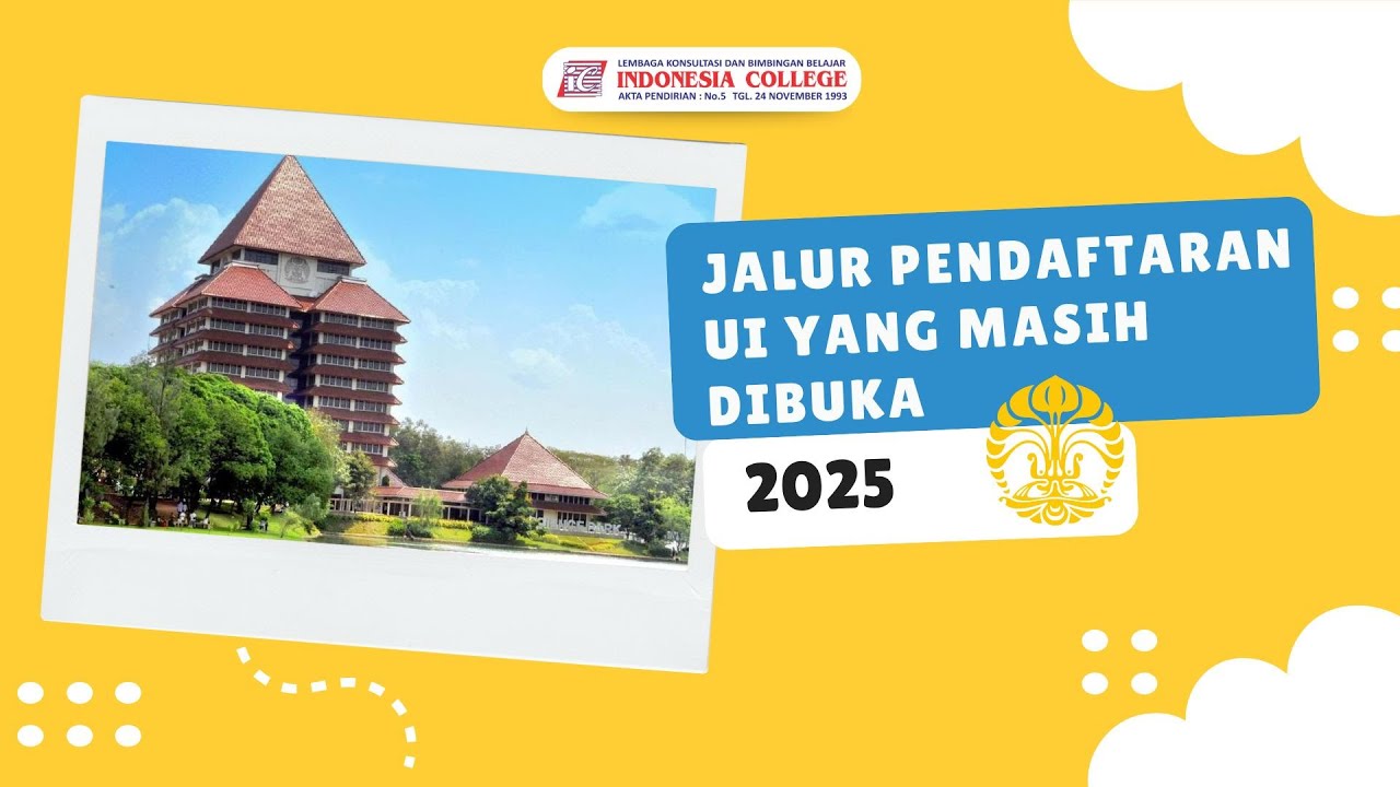 Pendaftaran Universitas Indonesia (UI) masih dibuka 2025 | Jalur dan Jadwal penerimaan