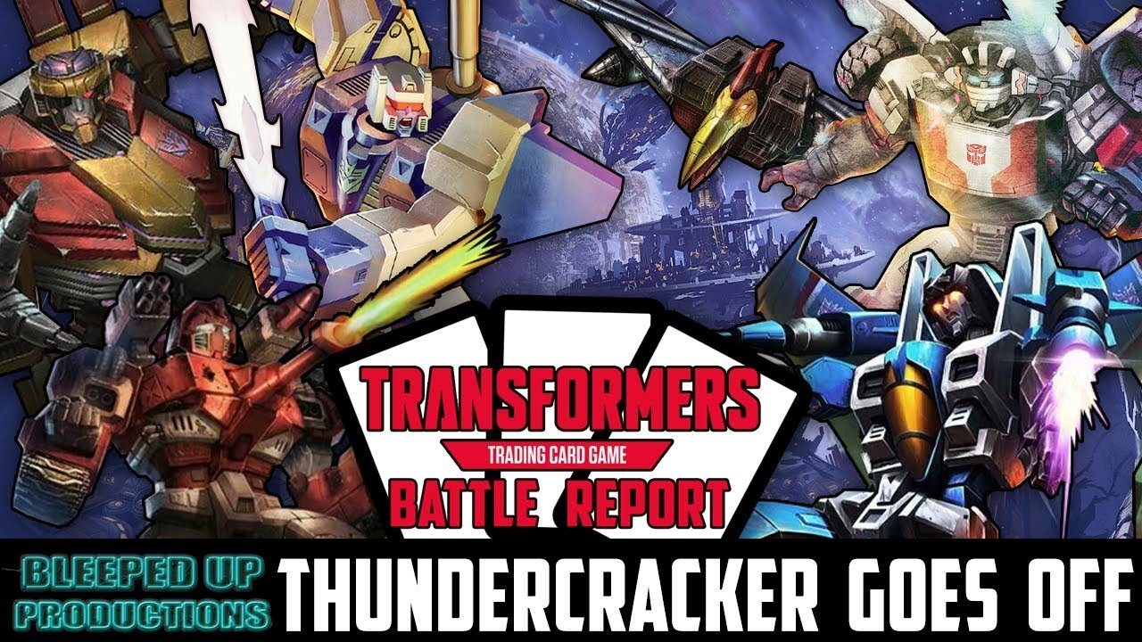 Transformers Trading Card Game (TCG) - THUNDERCRACKER GOES OFF!