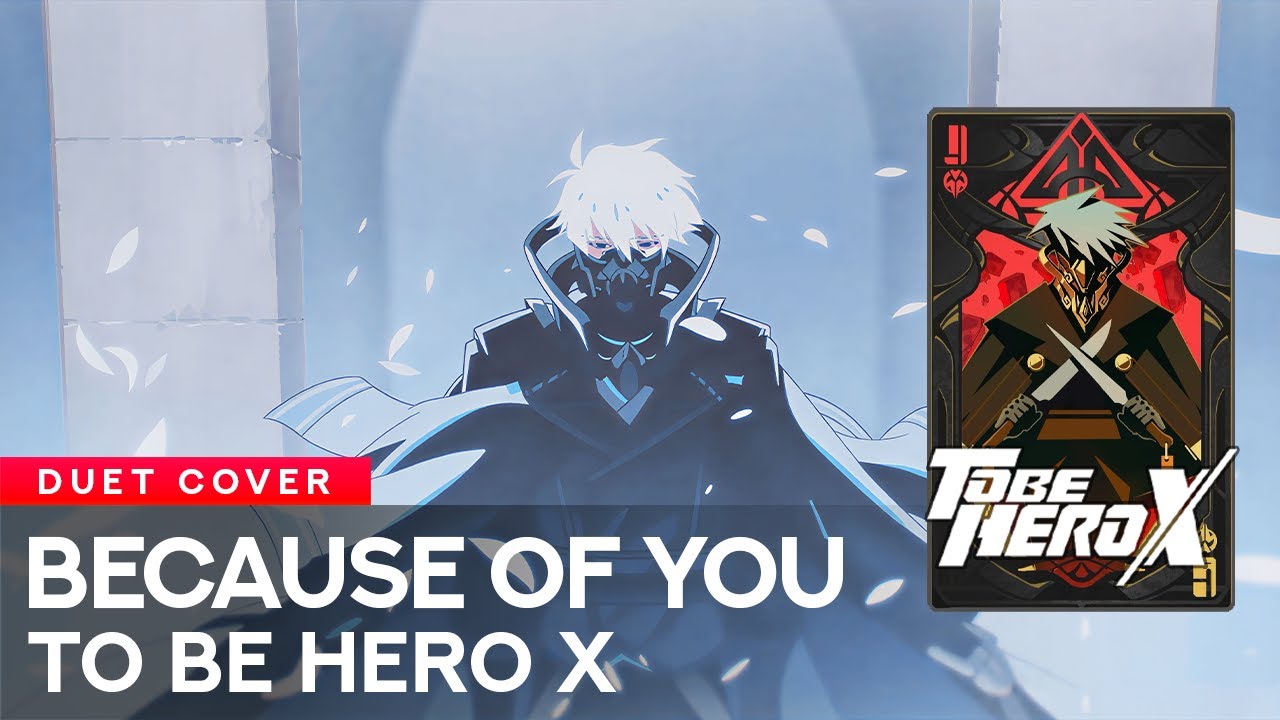 Because of You – To Be Hero X OST (Duet Cover) 「トゥービーヒーローエックス / 凸变英雄X」|【KUMOSOUND】