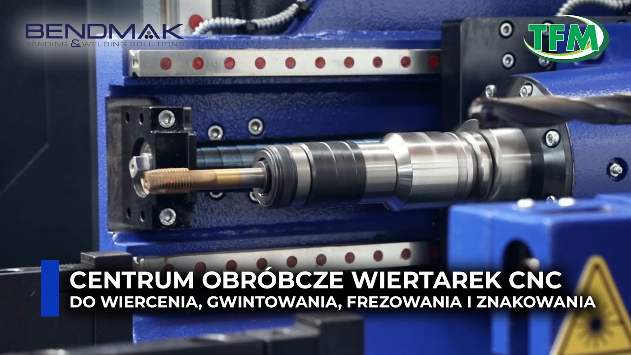 Centrum obróbcze wiertarek jednowrzecionowych CNC - wiercenie, gwintowanie, frezowanie, znakowanie